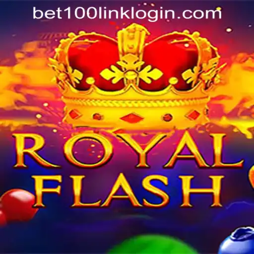 Discover the Excitement of RoyalFlash at Bet100.com Slot Casino