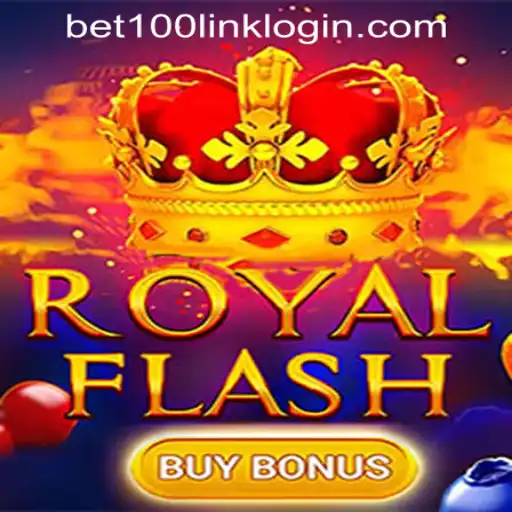 Exploring the Thrills of RoyalFlashBuyBonus at Bet100.com Slot Casino